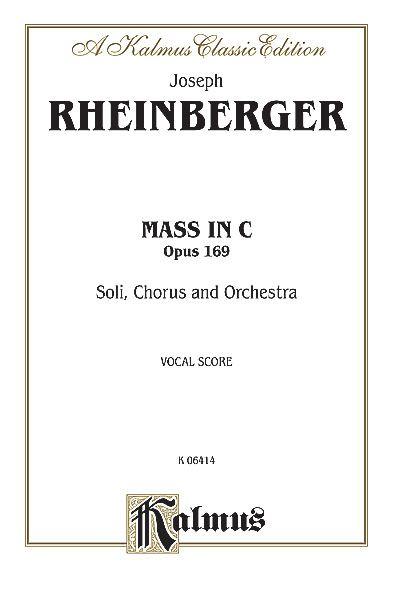 Mass In C, Op. 169 : For Soli, Chorus & Orchestra - Piano reduction.