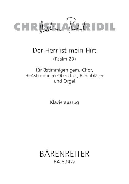 Der Herr Ist Mein Hir : Für 8 Stimmigen Gem. Chor, 3-4 Stimmigen Oberchor, Blechbläser und Orgel.