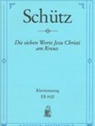 Sieben Worte Jesu Christi Am Kreuz : Für Solostimmen, Chor, Orchester und Orgel - Klavierauszug.