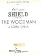 Woodman : A Comic Opera.