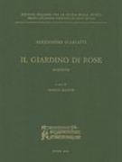 Giardino Di Rose : Oratorio / edited by Saverio Franchi.