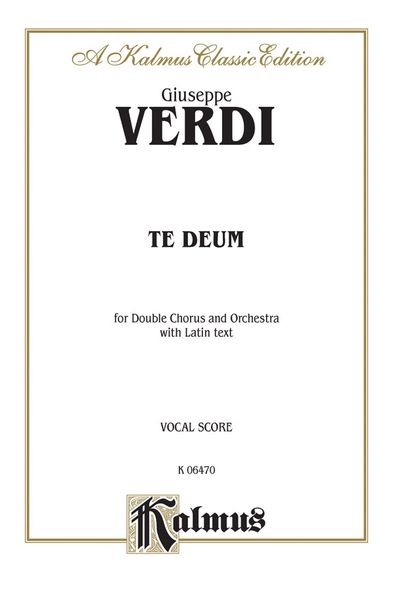 Te Deum : For Double Chorus & Orchestra - Piano reduction [L].
