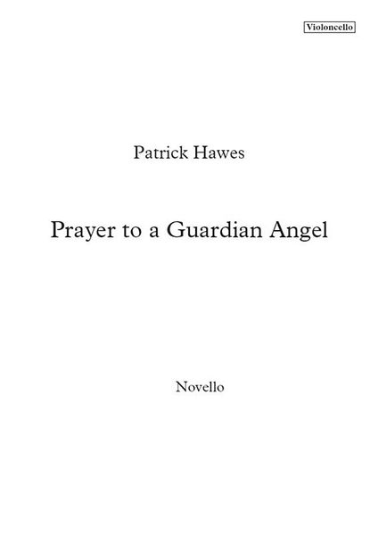 Prayer To A Guardian Angel : For SSAATTBarB Choir and Violoncello.