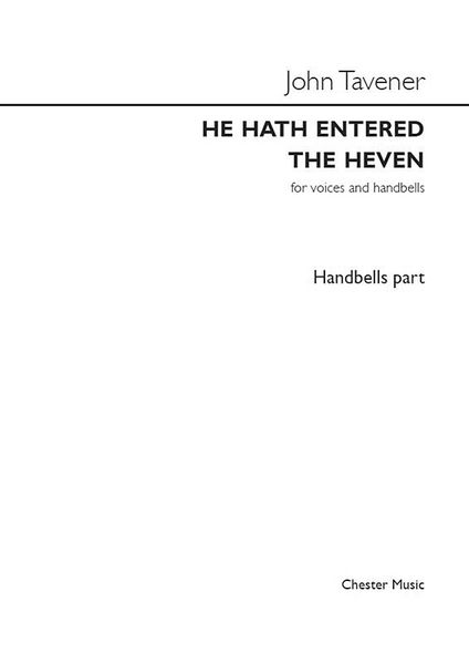 He Hath Entered Heaven : For Voices and Handbells / arranged by Gregory Rose.