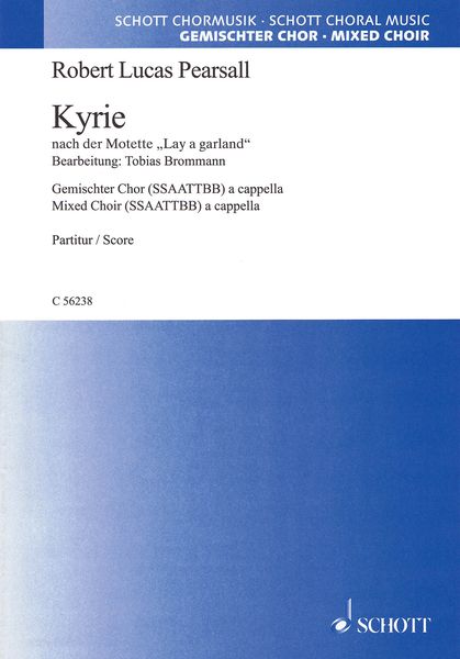 Kyrie, Nach der Motette Lay A Garland : For Mixed Choir A Cappella / arr. Tobias Brommann.