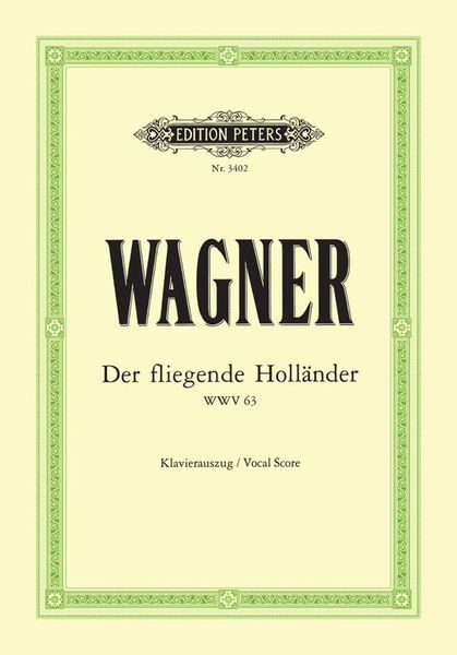 Fliegende Holländer = The Flying Dutchman, WWV 63 : Klavierauszug.