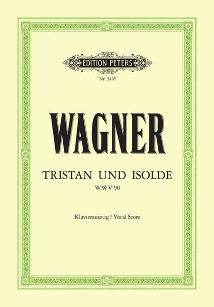 Tristan und Isolde, WWV 90 : Klavierauszug.