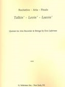 Talkin' - Lovin' - Leavin' : Quintet For Alto Recorder and Strings (1990).