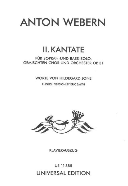 II. Kantate, Op. 31 : Für Sopran- und Bass-Solo, Gemischten Chor und Orchester.