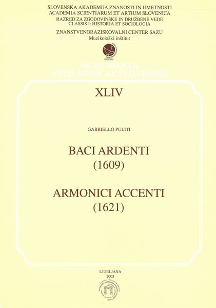 Baci Ardenti (1609); Armonici Accenti (1621).