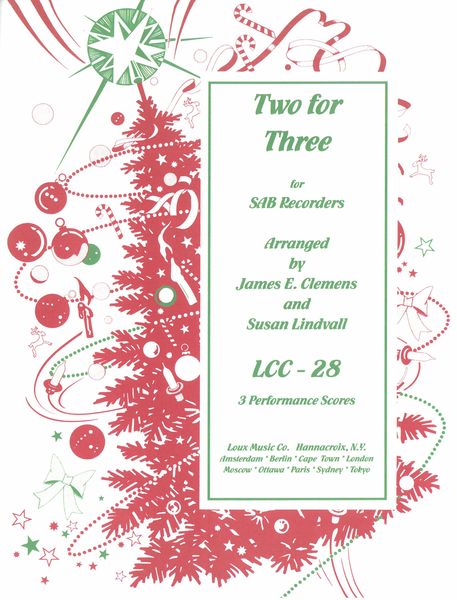 Two For Three : For SAB Recorders / arranged by James E. Clements and Susan Lindvall.