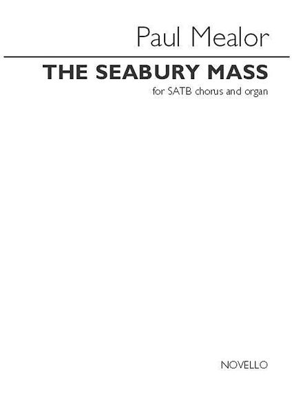 Seabury Mass : For SATB Chorus and Organ.
