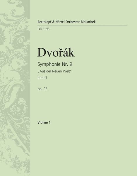 Symphony No. 9 In E Minor, Op. 95 (From The New World) - Violin 1 Part.