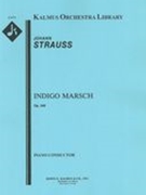 Indigo Marsch, Op. 349 : For Orchestra - Condensed Score and Complete Parts Set.