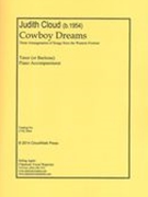 Cowboy Dreams - Three Arrangements of Songs From The Western Frontier : For Tenor and Piano.