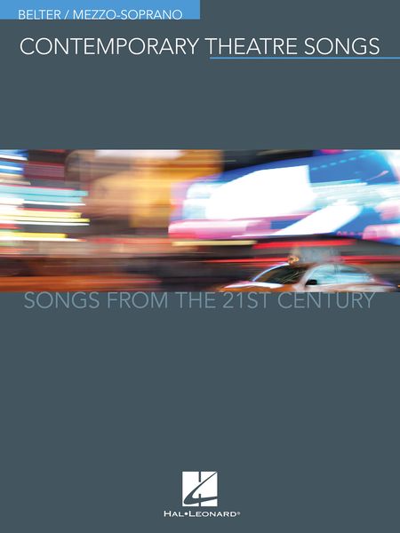 Contemporary Theatre Songs - Songs From The 21st Century : For Belter/Mezzo-Soprano.