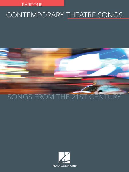 Contemporary Theatre Songs - Songs From The 21st Century : For Baritone.