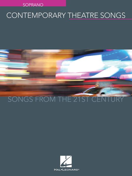 Contemporary Theatre Songs - Songs From The 21st Century : For Soprano.