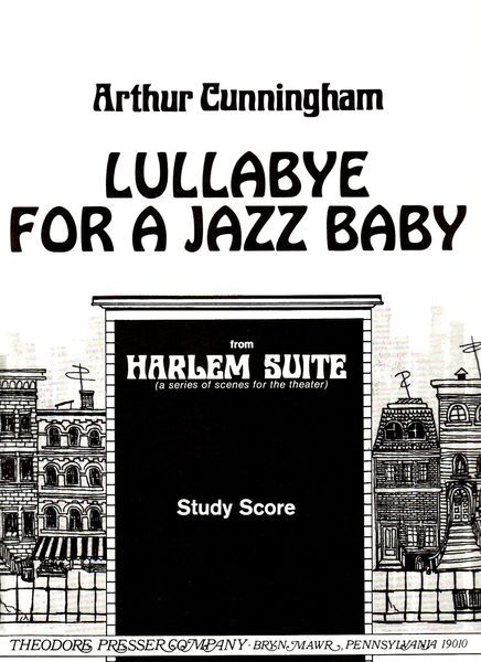 Lullabye For A Jazz Baby - From Harlem Suite (A Series of Scenes For The Theater) : For Orchestra.