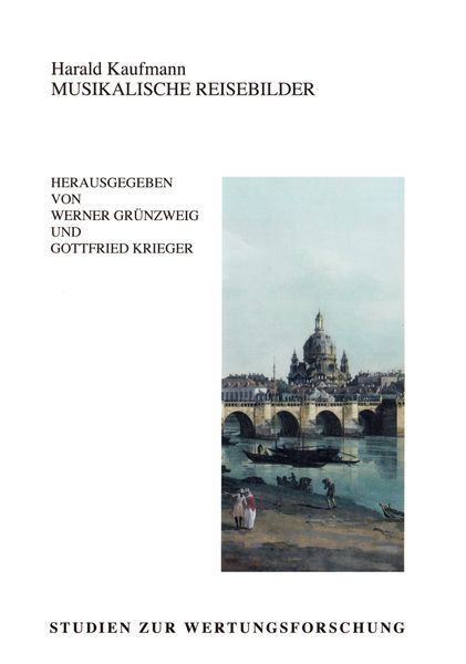 Musikalische Reisebilder / edited by Werner Grünzweig and Gottfried Krieger.