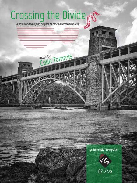 Crossing The Divide - A Path For Developing Players To Reach Intermediate Level : For Solo Guitar.