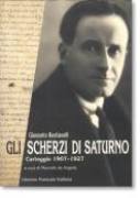 Gli Scherzi Di Saturno : Carteggio 1907-1927 / Cura Di Marcello De Angelis.