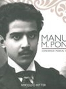 Manuel M. Ponce : Conciencia Musical De México.