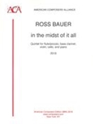 In The Midst of It All : Quintet For Flute/Piccolo, Bass Clarinet, Violin, Cello & Piano (2014/16).