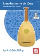 Introduction To The Lute : For Lute and Guitar Players.