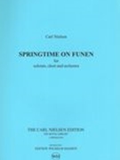 Springtime On Funen : For Soloists, Choir and Orchestra.