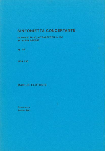 Sinfonietta Concertante, Op. 55 : Klarinet (In A), Altsaxofoon (In Es) En Klein Orkest.