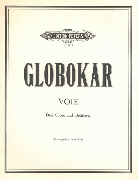Voie : For Three Choirs & Orchestra [F/R/Slov] / Text by Vladimir Maiakovsky.