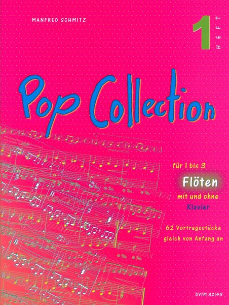 Pop Collection, Vol. 1 : 62 Performance Pieces For Flute(s) & Piano.