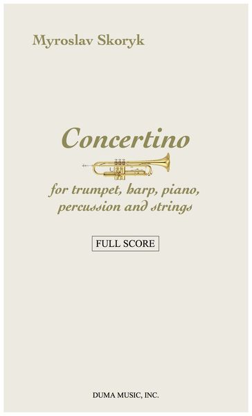Concertino : For Trumpet, Harp, Piano, Percussion and Strings.