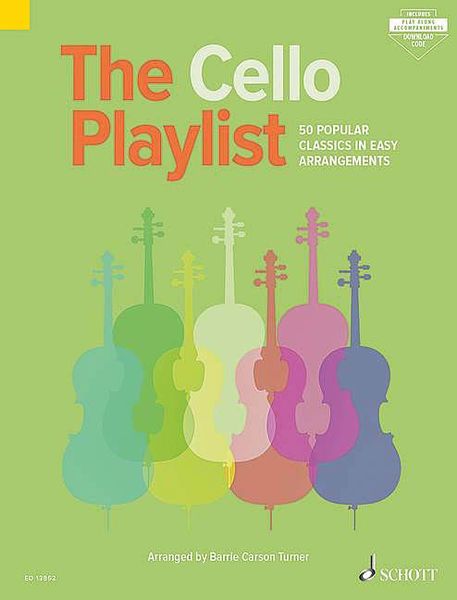 Cello Playlist : 50 Popular Classics In Easy Arrangements / arranged by Barrie Carson Turner.