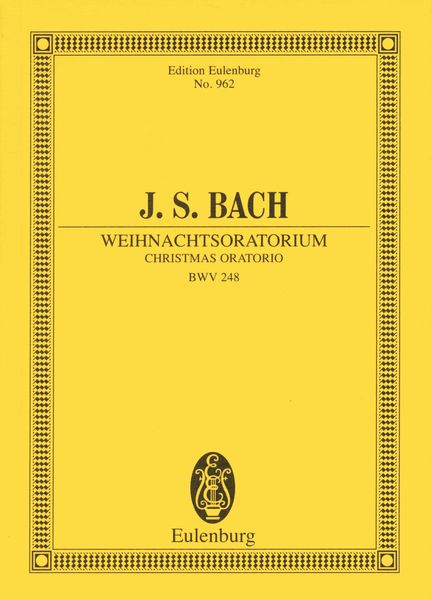 Christmas Oratorio, BWV 248 = Weihnachtsoratorium.