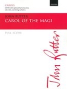 Carol of The Magi : For SATB (With Optional Baritone Solo), Solo Cello and String Orchestra.