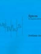 Epices : For Soprano and Ensemble (2007).
