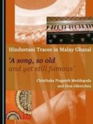 Hindustani Traces In Malay Ghazal : A Song, So Old and Yet Still Famous.