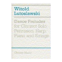 Dance Preludes (Second Version 1955) : For Clarinet Solo, Percussion, Harp, Piano & Strings.