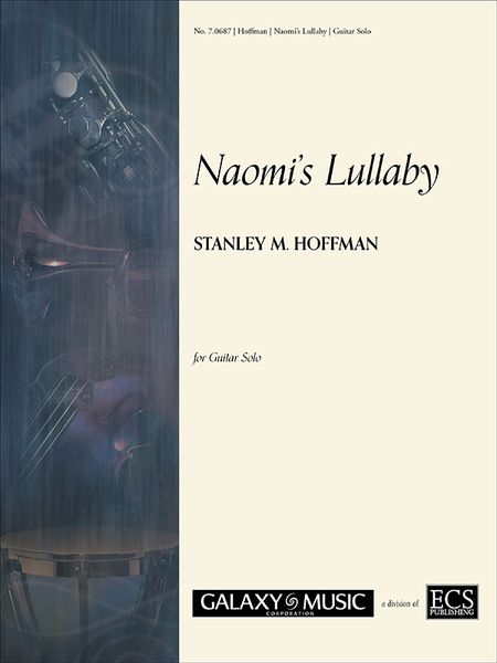Naomi's Lullaby : For Guitar Solo / edited by Aaron Larget-Caplan.