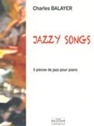 Jazzy Songs : 3 Pièces De Jazz Pour Piano.