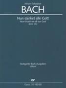 Nun Danket Alle Gott = Now Thank We All Our God, BWV 192 / edited by Christine Blanken.