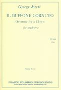 Buffone Cornuto = Overture For A Clown : For Orchestra.