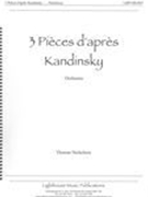 3 Pièces d'Après Kandinsky : For Orchestra.
