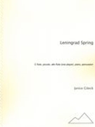 Leningrad Spring : For C Flute, Piccolo, Alto Flute (One Player), Piano and Percussion.