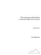 Journey Is My Home - In Memoriam Robert John Luxmoore : For Pianoforte Solo.