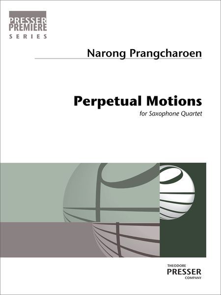 Perpetual Motions : For Saxophone Quartet (2014).