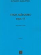 Trois Mélodies, Op. 17 : Pour Chant Et Piano.