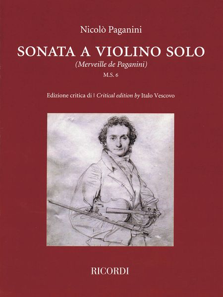 Sonata A Violino Solo (Merveille De Paganini), M. S. 6 / edited by Italo Vescovo.